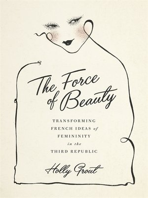 cover image of The Force of Beauty